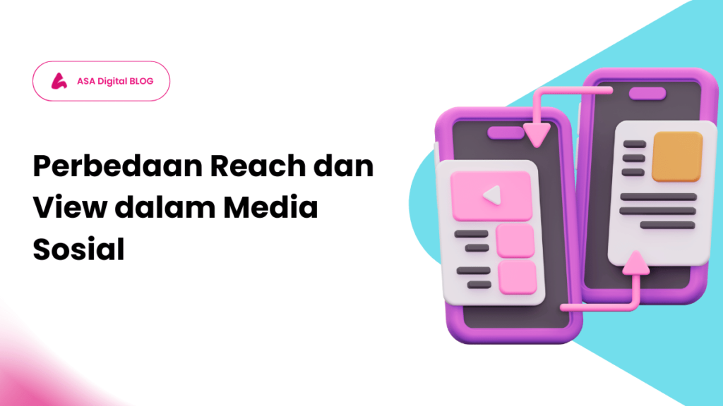 perbedaan reach dan view