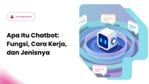 Apa itu chatbot, fungsi chatbot, cara kerja chatbot, jenis chatbot