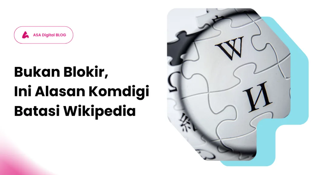 Komdigi Batasi Wikipedia, Komdigi Blokir Wikipedia, Kenapa Wikipedia Diblokir