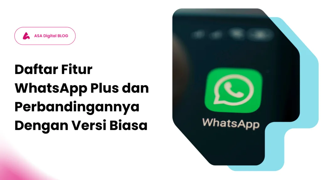 Daftar Fitur WhatsApp Plus dan Perbandingannya Dengan Versi Biasa