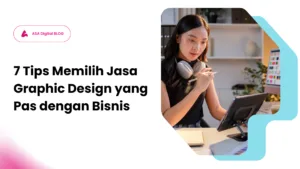 Tips memilih jasa graphic design, cara memilih desainer grafis profesional, perbedaan freelancer dan agency desain grafis