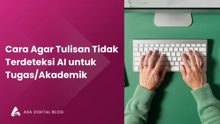 Cara agar tulisan tidak terdeteksi AI, cara membuat tulisan AI lebih manusia