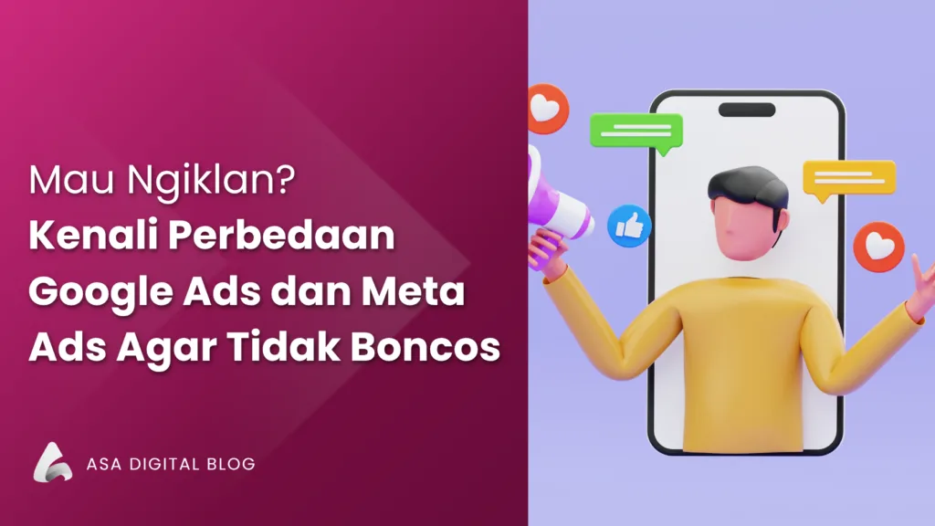 Mau Ngiklan? Kenali Perbedaan Google Ads dan Meta Ads Agar Tidak Boncos