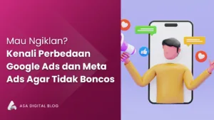 Perbedaan Google Ads dan Meta Ads Agar Tidak Boncos